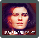 Irene Jacob & Francis Jacob, Je Sais Nager (Sunnyside Records)